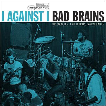 Bad Brains "I Against I: Punk Note Edition"
