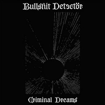 Bullshit Detector "Criminal Dreams"
