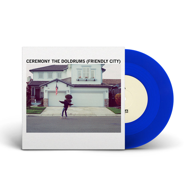 Ceremony "The Doldrums (Friendly City) b/w Into The Wayside Part V"