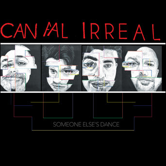 Canal Irreal "Someone Else's Dance"