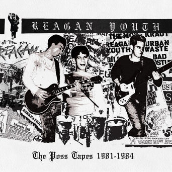 Reagan Youth "The Poss Tapes 1981-1984"