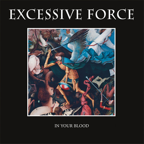 Excessive Force "In Your Blood"