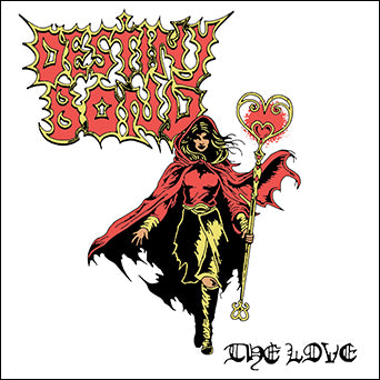 Destiny Bond "The Love"