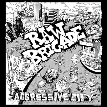 Raw Brigade "Aggressive City"