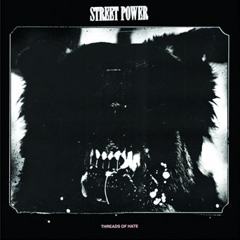 Street Power "Threads Of Hate"