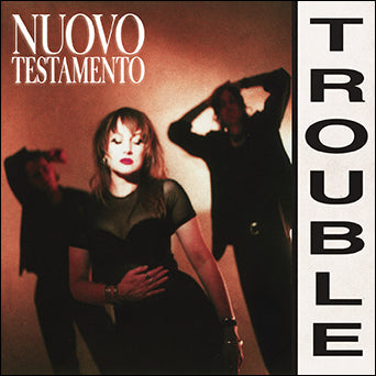 Nuovo Testamento "Trouble"
