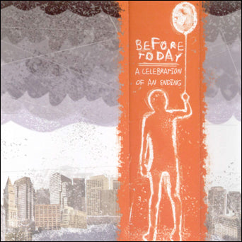 Before Today "A Celebration Of An Ending"