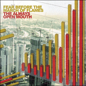 Fear Before The March Of Flames "The Always Open Mouth"