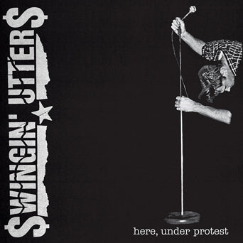 Swingin' Utters "Here, Under Protest"