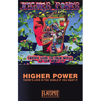 Higher Power "There's Love In This World If You Want It"