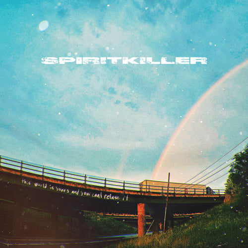Spiritkiller "This World Is Yours And You Can't Refuse It"