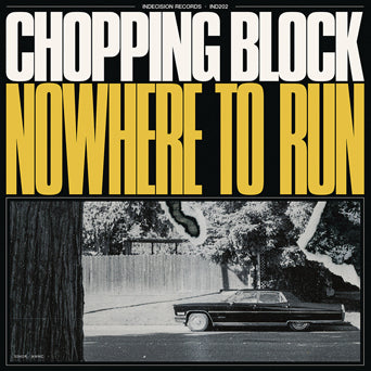 Chopping Block "Nowhere To Run"