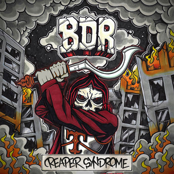 B.D.R. "Reaper Syndrome"
