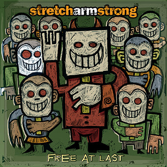 Stretch Arm Strong "Free At Last: 20th Anniversary Edition"