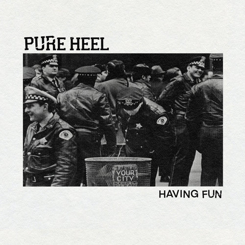 Pure Heel "Having Fun"