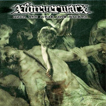 Forever War "Upon The Weak And Broken"