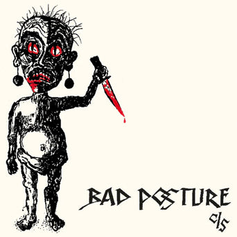 Bad Posture "1982 Demo And 12 Inch EP"
