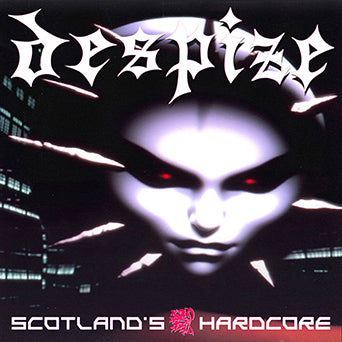 Despize "Scotland's Hardcore"