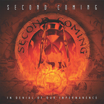 Second Coming "In Denial Of Our Impermanence"
