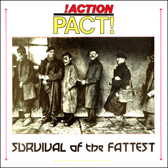 Action Pact "Survival Of The Fattest"