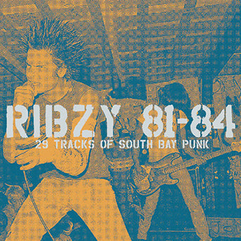 Ribzy "81-84: 29 Tracks Of South Bay Punk"