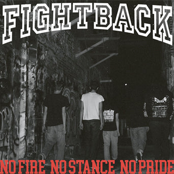 Fightback "No Fire No Stance No Pride"