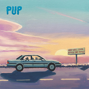 PUP "Who Will Look After The Dogs?"