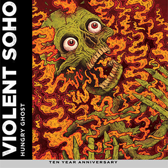 Violent Soho "Hungry Ghost: 10th Anniversary Edition"