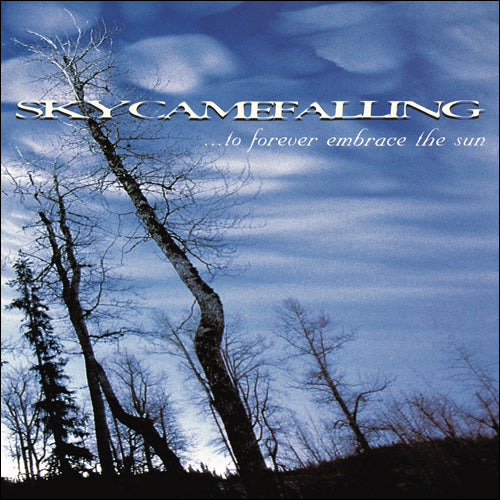 Skycamefalling "...To Forever Embrace The Sun"