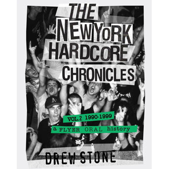 Drew Stone "The New York Hardcore Chronicles Vol. 2 (1990-1999)" - Book