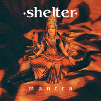Shelter "Mantra: 30th Anniversary Edition"