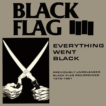 Black Flag "Everything Went Black"