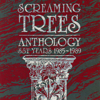 Screaming Trees "Anthology: SST Years 1985-1989"