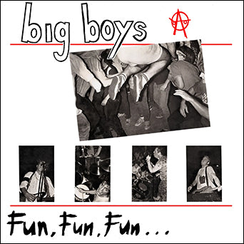 Big Boys "Fun Fun Fun / Frat Cars"