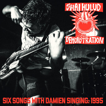 Shai Hulud "Six Songs With Damien Singing: 1995"