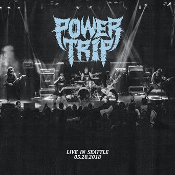 Power Trip "Live In Seattle"