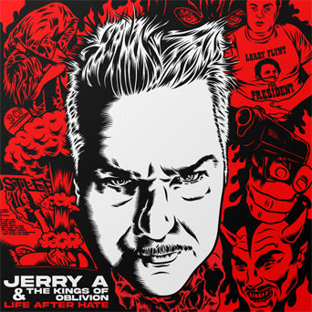 Jerry A & The Kings Of Oblivion "Life After Hate"
