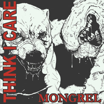 Think I Care "Mongrel"