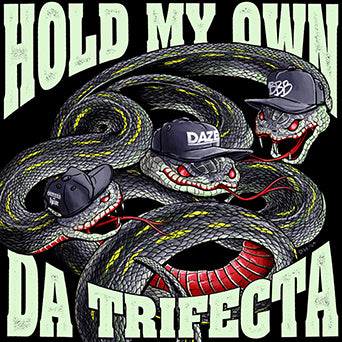 Hold My Own "Da Trifecta"