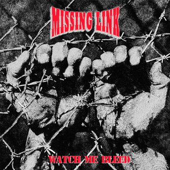 Missing Link "Watch Me Bleed"