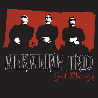 Alkaline Trio "Good Mourning"