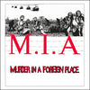 MIA "Murder In A Foreign Place: 40th Anniversary Edition"