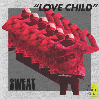 Sweat "Love Child"