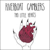 Riverboat Gamblers "Two Little Hearts b/w Denton"