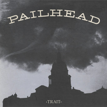 Pailhead "Trait"