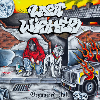 Last Wishes "Organized Hate"