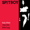 Spitboy "Body Of Work: 1990-1995"