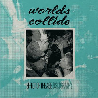 Worlds Collide "Effect Of The Age"
