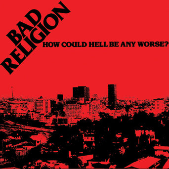 Bad Religion "How Could Hell Be Any Worse?"