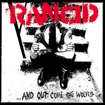 Rancid "...And Out Come The Wolves"